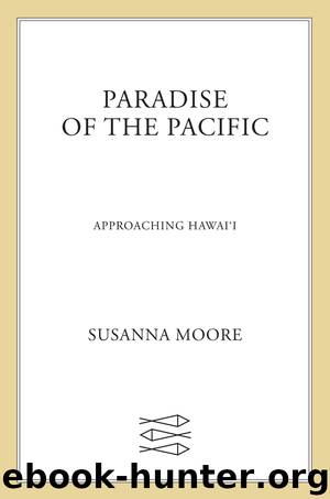 Paradise of the Pacific by Susanna Moore