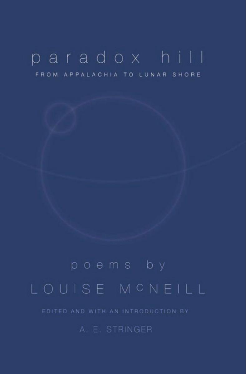 Paradox Hill : From Appalachia to Lunar Shore, Revised Edition by Louise MCNEILL