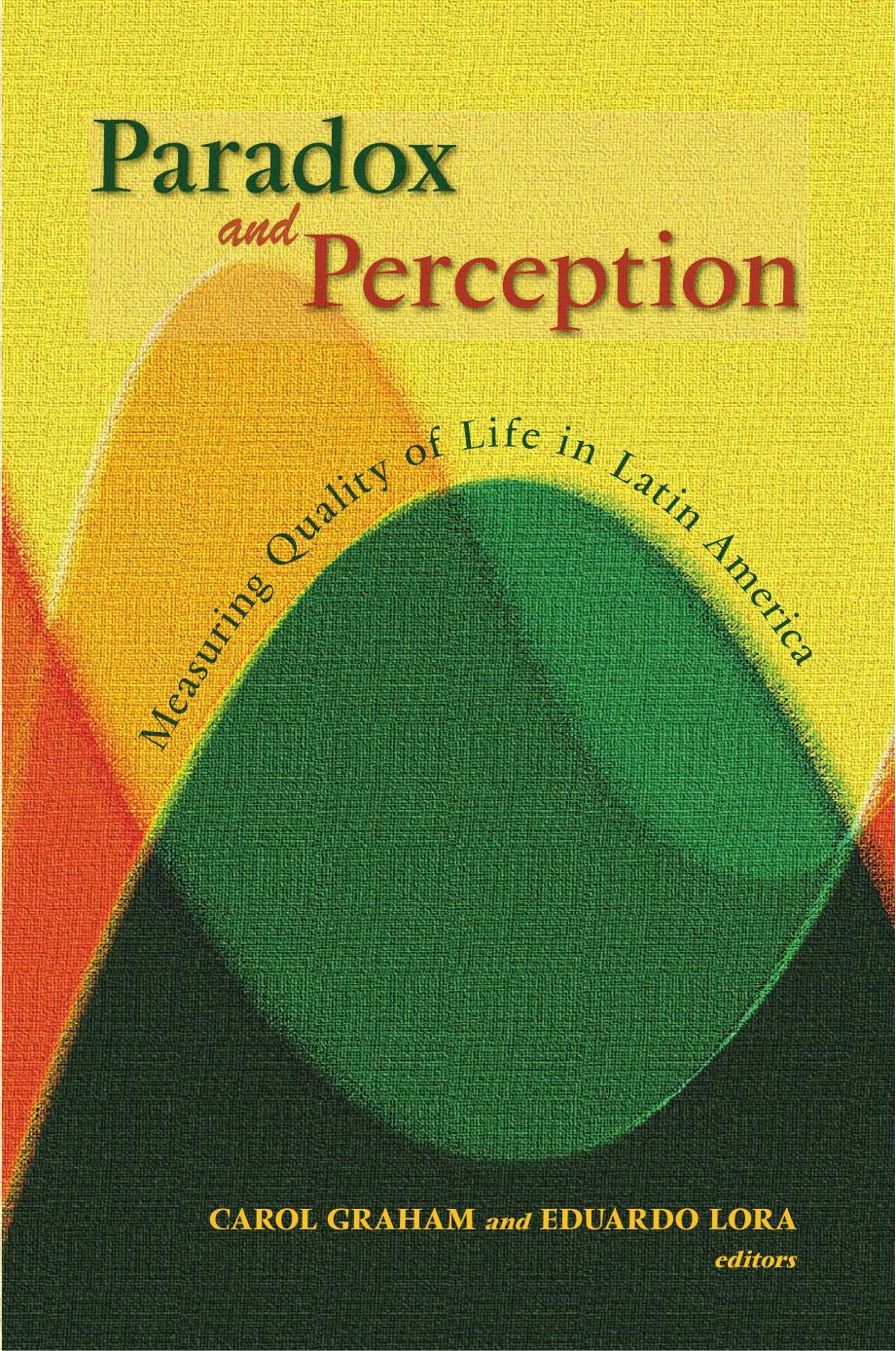 Paradox and Perception : Measuring Quality of Life in Latin America by Carol L. Graham; Eduardo Lora