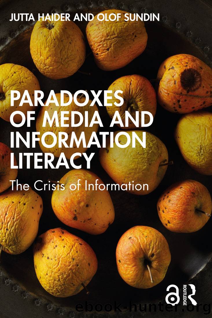 Paradoxes of Media and Information Literacy by Jutta Haider & Olof Sundin
