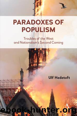 Paradoxes of Populism: Troubles of the West and Nationalism's Second Coming by Ulf Hedetoft