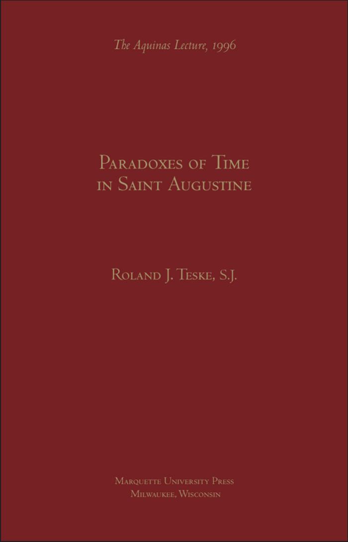 Paradoxes of Time in Saint Augustine by Roland J. Teske