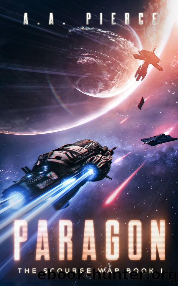 Paragon: The Scourge War Book I by A.A. Pierce