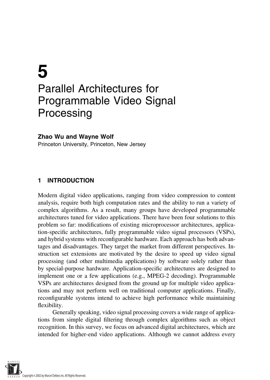 Parallel Architectures for Programmable Video Signal Processing by Wu Z. Wolf W