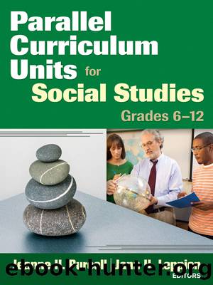 Parallel Curriculum Units for Social Studies, Grades 6-12 by Purcell Jeanne H.;Leppien Jann H.; & Jann H. Leppien