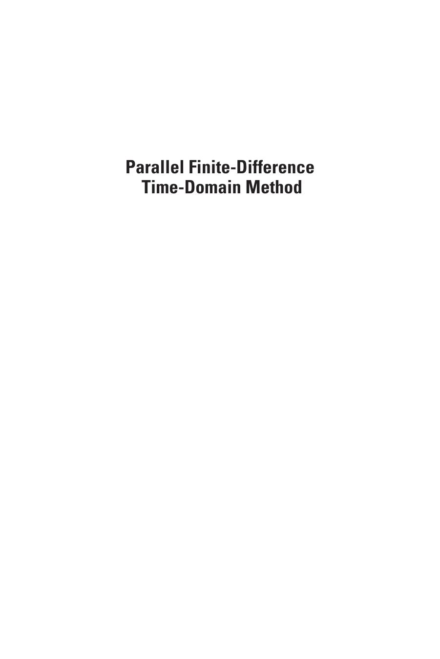 Parallel Finite-Difference Time-Domain Method by Wenhua Yu et al