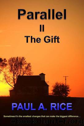 Parallel II - The Gift by Paul Rice