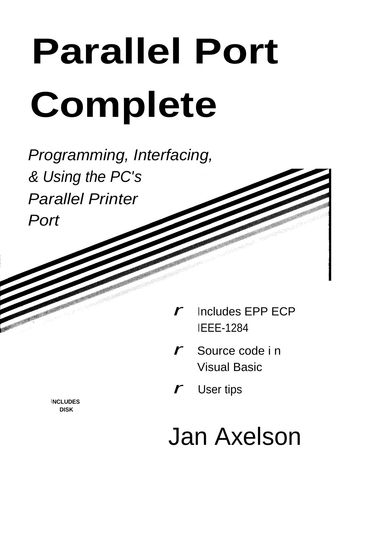 Parallel Port Complete [programming, interfacing] by J. Axelson WW