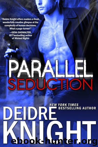 Parallel Seduction by Deidre Knight