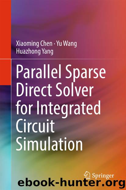 Parallel Sparse Direct Solver for Integrated Circuit Simulation by Xiaoming Chen Yu Wang & Huazhong Yang