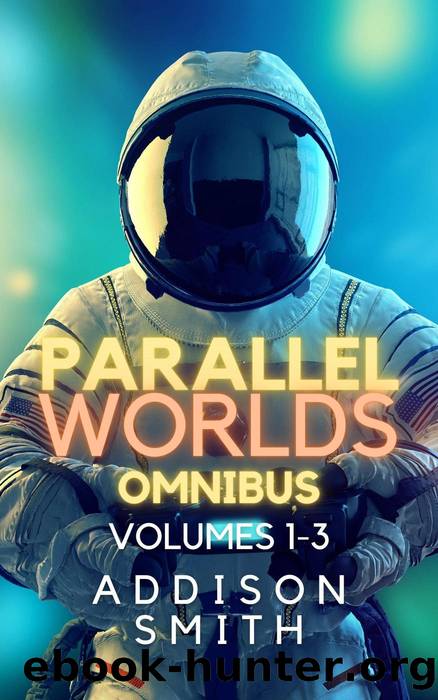 Parallel Worlds Omnibus by Addison Smith