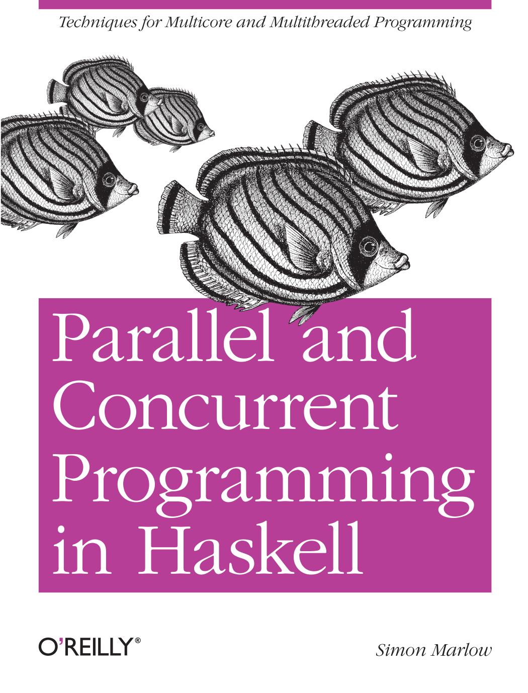 Parallel and Concurrent Programming in Haskell by Simon Marlow