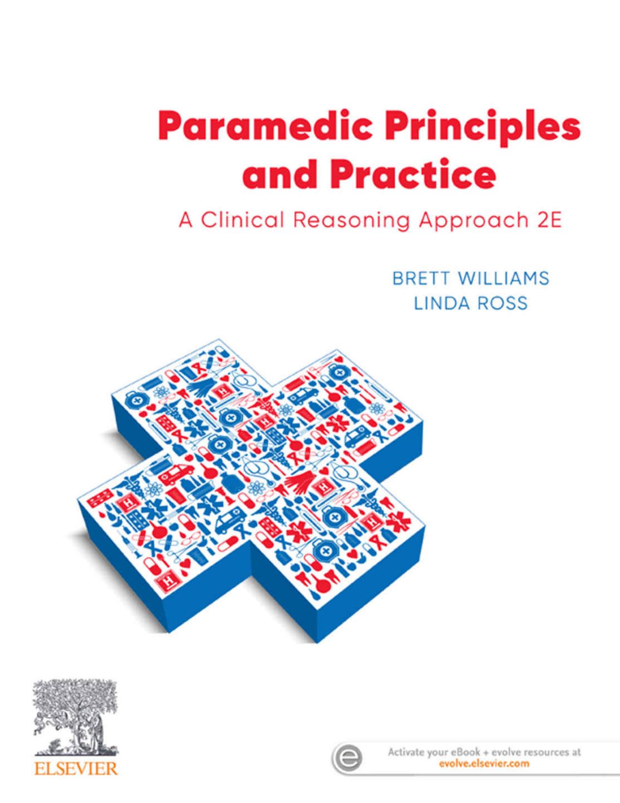 Paramedic Principles and Practice: A Clinical Reasoning Approach by Brett Williams Linda Ross