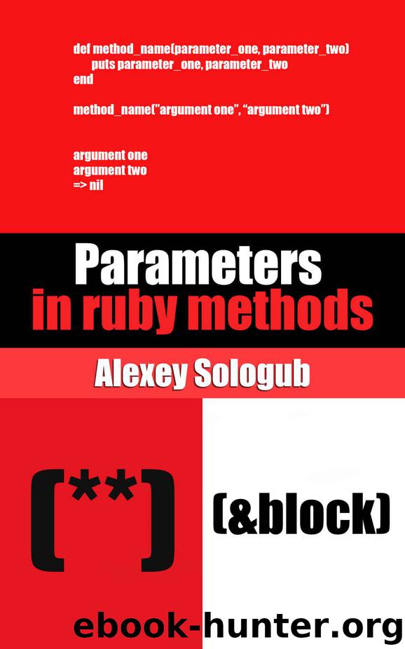Parameters in Ruby methods (Alex's Adventures in Rubyland) by Alexey Sologub