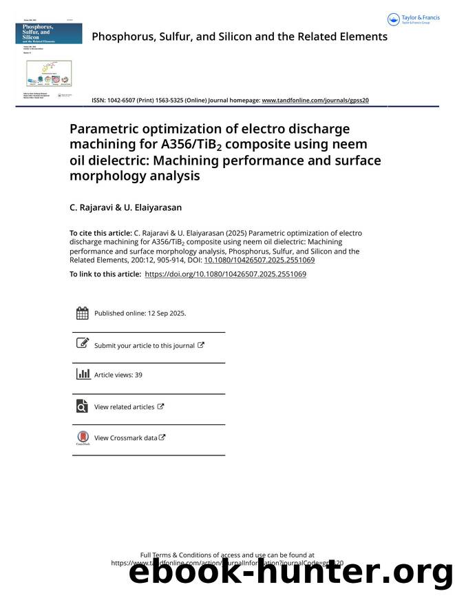Parametric optimization of electro discharge machining for A356TiB2 composite using neem oil dielectric: Machining performance and surface morphology analysis by Rajaravi C. & Elaiyarasan U