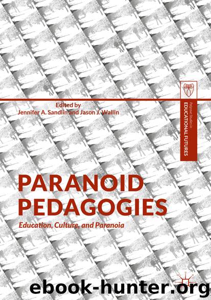 Paranoid Pedagogies by Jennifer A. Sandlin & Jason J. Wallin