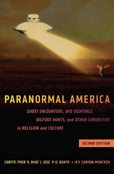 Paranormal America: Ghost Encounters, UFO Sightings, Bigfoot Hunts, and Other Curiosities in Religion and Culture by Christopher D. Bader