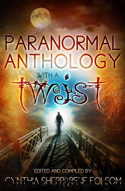 Paranormal Anthology With a TWIST by Rene Folsom
