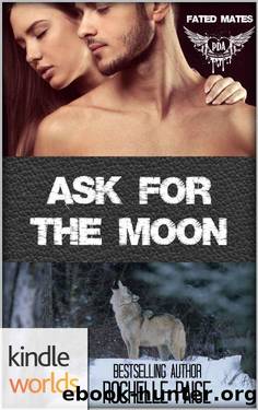 Paranormal Dating Agency: Ask for the Moon: A Fated Mates Novella (Kindle Worlds Novella) by Rochelle Paige
