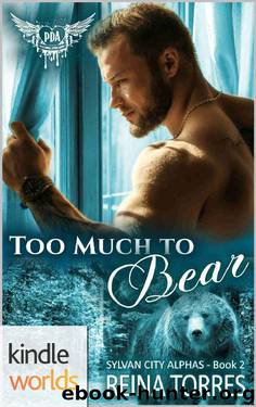 Paranormal Dating Agency: Too Much To Bear (Kindle Worlds Novella) (Sylvan City Alphas Book 2) by Reina Torres