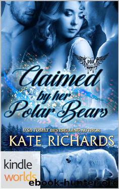 Paranormal Dating Agency_Claimed by Her Polar Bears by Kate Richards