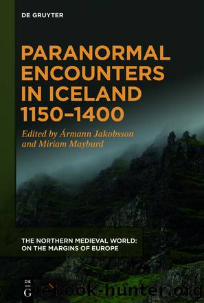 Paranormal Encounters in Iceland 11501400 by Jakobsson Armann;Mayburd Miriam;