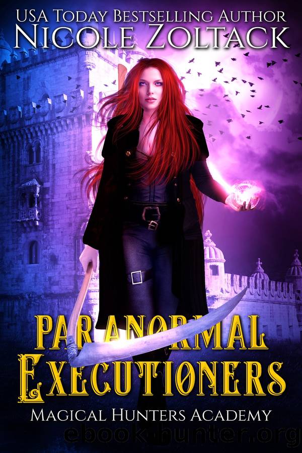 Paranormal Executioners: Magical Hunters Academy, Book 3 by Nicole Zoltack