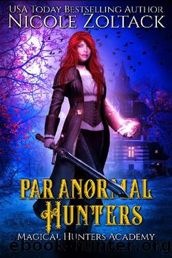 Paranormal Hunters: A Mayhem of Magic World Story (Magical Hunters Academy Book 1) by Nicole Zoltack