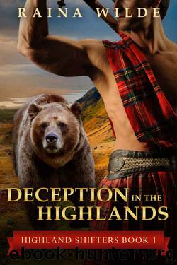 Paranormal Romance: Deception in the Highlands (Historical Highlander Bear Shifter Romance) (Scottish Historical Paranormal Romance Book 1) by Raina Wilde