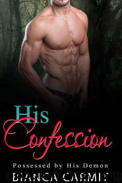 Paranormal Romance: Gay Romance: His Confession. Possessed by His Demon (Billionaire Alpha Male Romance) by Carmit Bianca