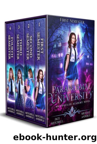 Paranormal University Complete Series Omnibus: An Unveiled Academy Novel by Jace Mitchell & Michael Anderle