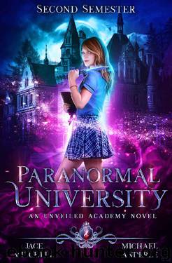 Paranormal University: Second Semester: An Unveiled Academy Novel by Jace Mitchell & Michael Anderle