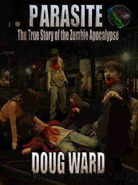 Parasite; the True Story of the Zombie Apocalypse by Doug Ward