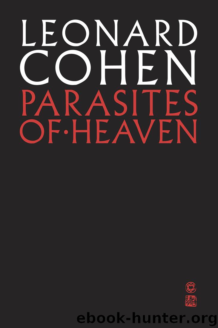 Parasites of Heaven by Leonard Cohen