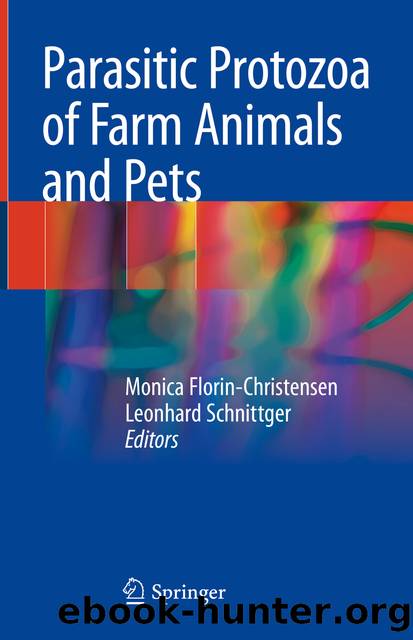 Parasitic Protozoa of Farm Animals and Pets by Monica Florin-Christensen & Leonhard Schnittger