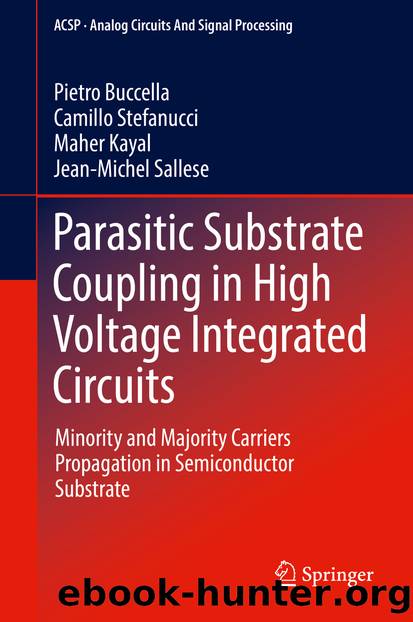 Parasitic Substrate Coupling in High Voltage Integrated Circuits by Pietro Buccella Camillo Stefanucci Maher Kayal & Jean-Michel Sallese