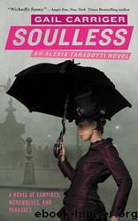 Parasol Protectorate 01 - Soulless by Gail Carriger