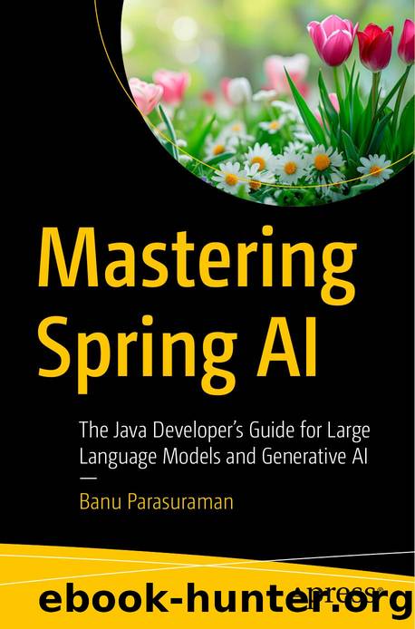 Parasuraman B. Mastering Spring AI. The Java Developer's Guide...2024 by Unknown
