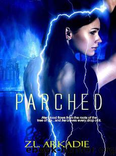 Parched, A Paranormal Romance (Parched, book 1) by Arkadie Z.L