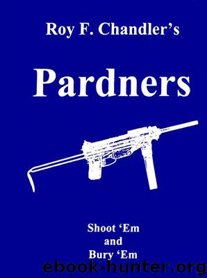 Pardners by Chandler Roy F