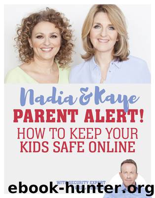 Parent Alert How to Keep Your Kids Safe Online by Will Geddes