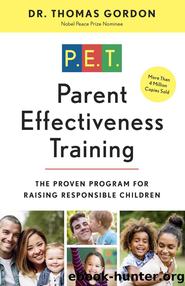 Parent Effectiveness Training by Dr. Thomas Gordon Nobel Peace Prize Nominee