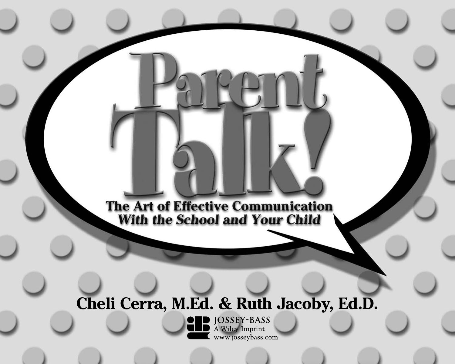 Parent Talk!: The Art of Effective Communication With the School and Your Child (School Talk series) by Cheli M.Ed. Cerra Ruth Ed.D. Jacoby