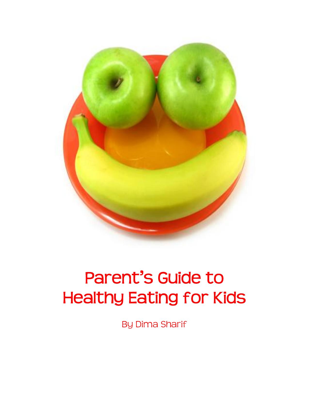 Parent's Guide To Healthy Eating for Kids by Dima Sharif