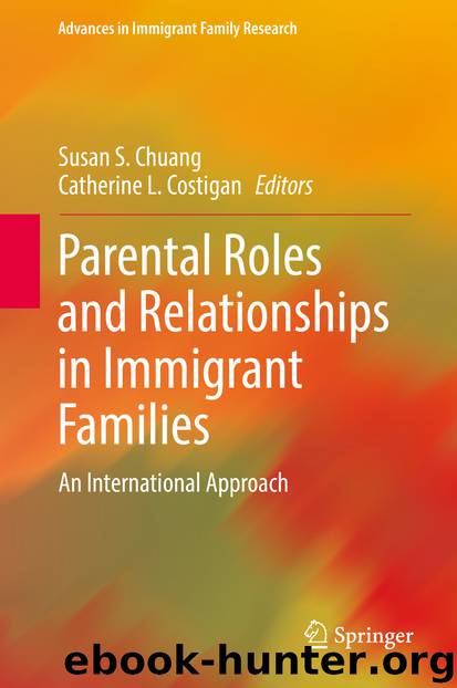 Parental Roles and Relationships in Immigrant Families by Susan S. Chuang & Catherine L. Costigan