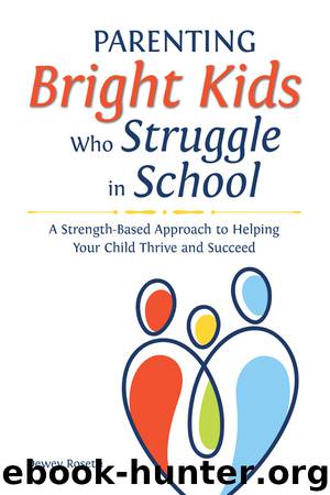 Parenting Bright Kids Who Struggle in School by Dewey Rosetti