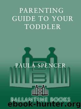 Parenting Guide to Your Toddler by Parenting Magazine Editors