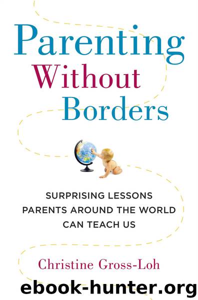 Parenting Without Borders by Christine Gross-Loh Ph.D