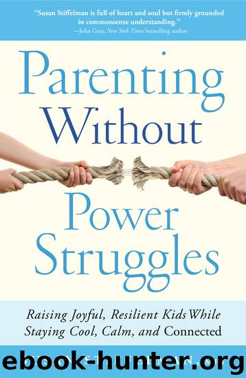 Parenting Without Power Struggles by Susan Stiffelman