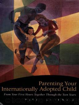 Parenting Your Internationally Adopted Child: From Your First Hours Together Through the Teen Years by Patty Cogen